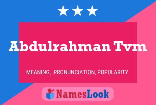 Abdulrahman Tvm Name Poster