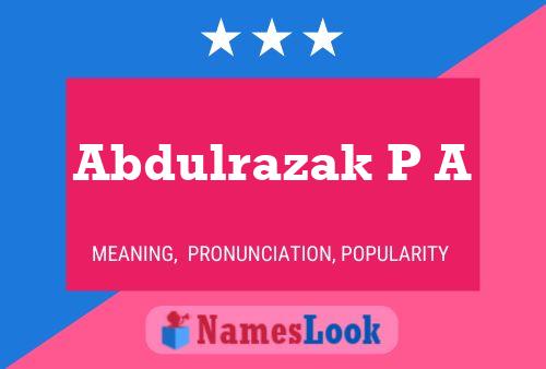 Abdulrazak P A Name Poster