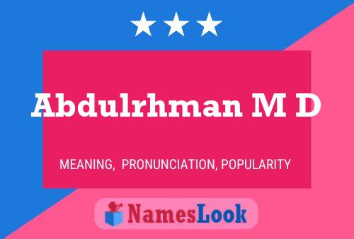 Abdulrhman M D Name Poster