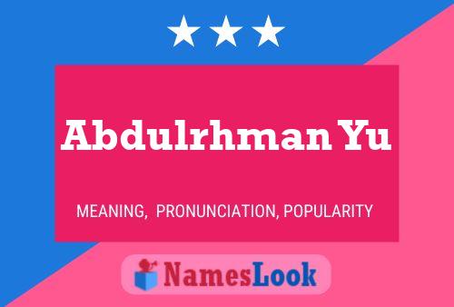 Abdulrhman Yu Name Poster