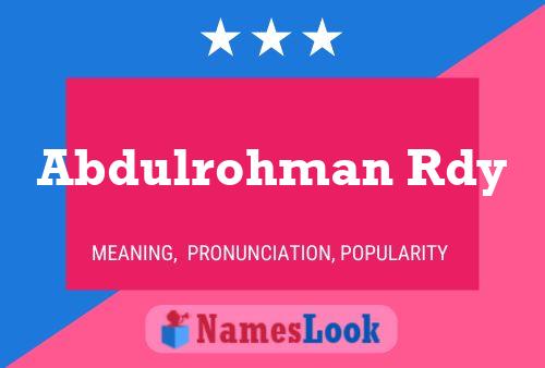 Abdulrohman Rdy Name Poster