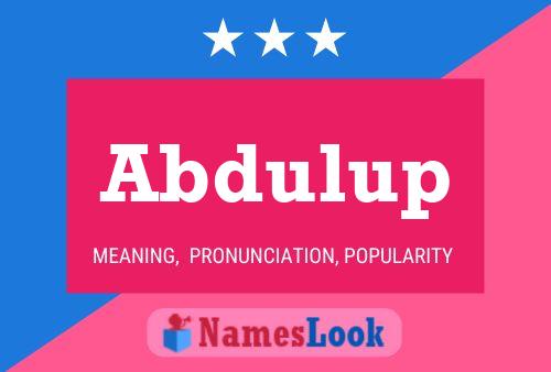 Abdulup Name Poster