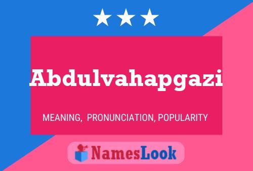 Abdulvahapgazi Name Poster