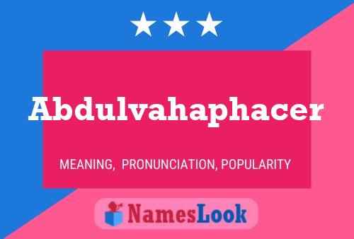 Abdulvahaphacer Name Poster