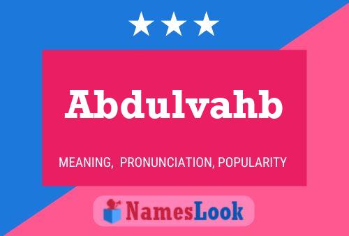 Abdulvahb Name Poster