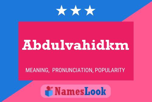 Abdulvahidkm Name Poster