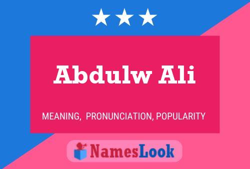 Abdulw Ali Name Poster