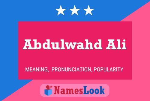 Abdulwahd Ali Name Poster