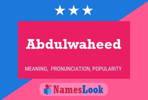 Abdulwaheed Name Poster