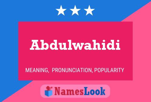 Abdulwahidi Name Poster