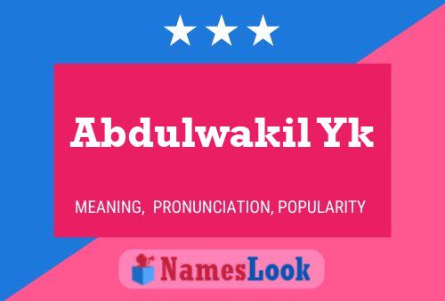 Abdulwakil Yk Name Poster