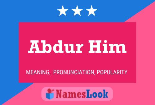 Abdur Him Name Poster