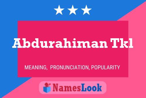 Abdurahiman Tkl Name Poster