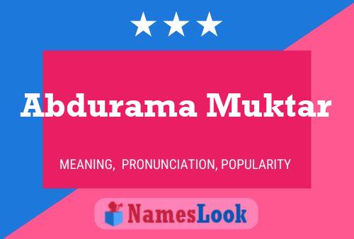 Abdurama Muktar Name Poster