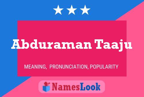 Abduraman Taaju Name Poster