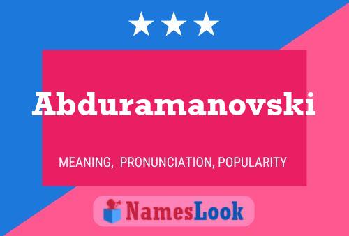 Abduramanovski Name Poster