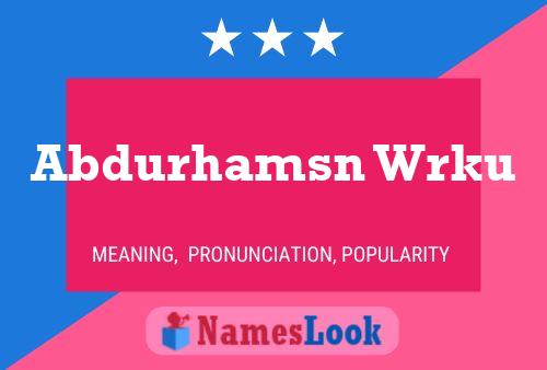 Abdurhamsn Wrku Name Poster