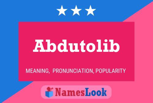 Abdutolib Name Poster