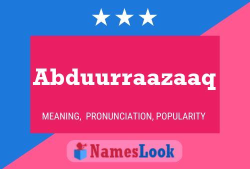 Abduurraazaaq Name Poster