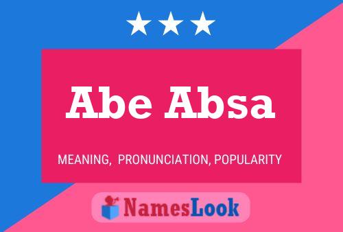 Abe Absa Name Poster