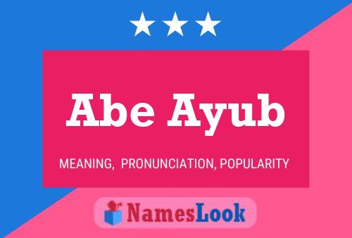 Abe Ayub Name Poster