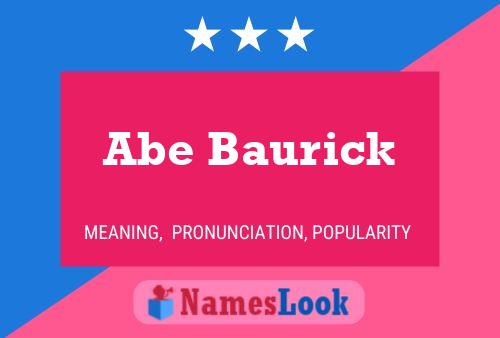 Abe Baurick Name Poster