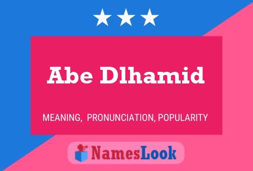 Abe Dlhamid Name Poster