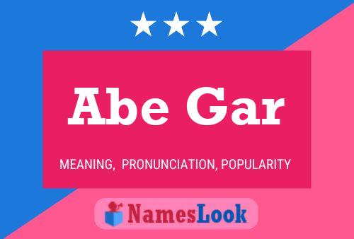 Abe Gar Name Poster