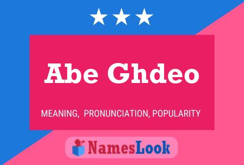 Abe Ghdeo Name Poster