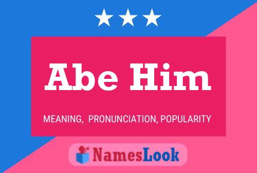 Abe Him Name Poster