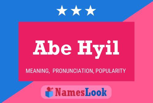 Abe Hyil Name Poster