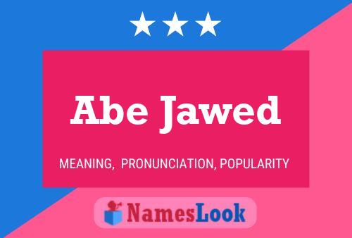 Abe Jawed Name Poster