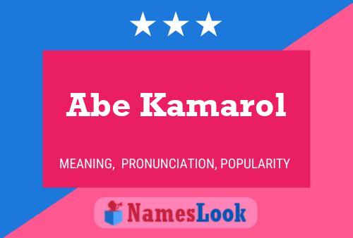 Abe Kamarol Name Poster