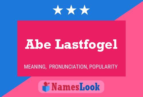 Abe Lastfogel Name Poster