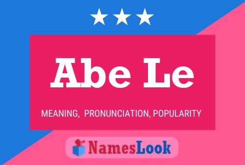 Abe Le Name Poster