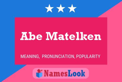 Abe Matelken Name Poster