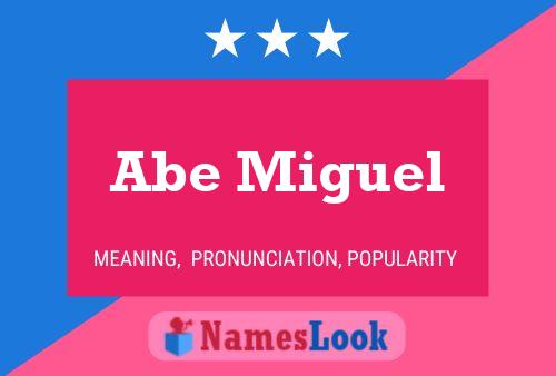 Abe Miguel Name Poster