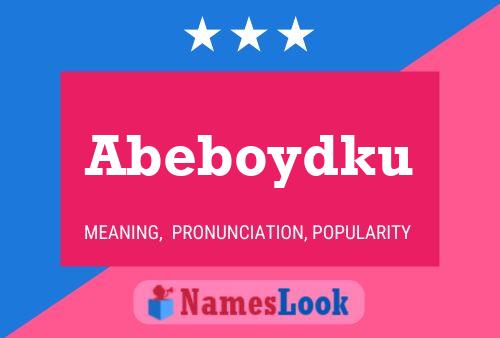 Abeboydku Name Poster