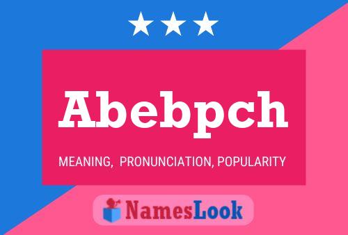 Abebpch Name Poster