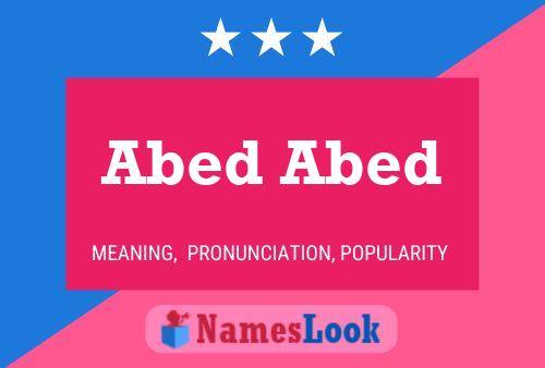 Abed Abed Name Poster