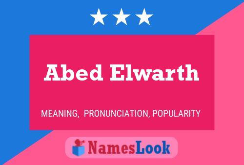 Abed Elwarth Name Poster