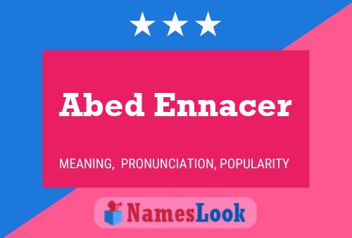 Abed Ennacer Name Poster