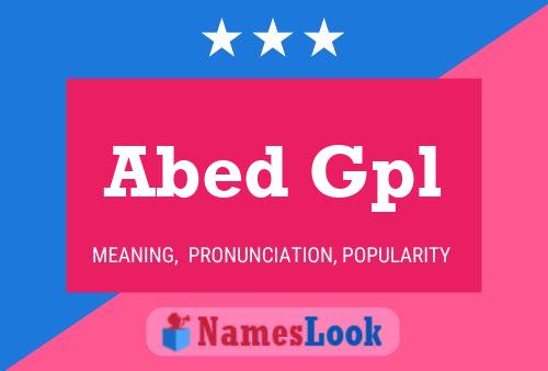 Abed Gpl Name Poster