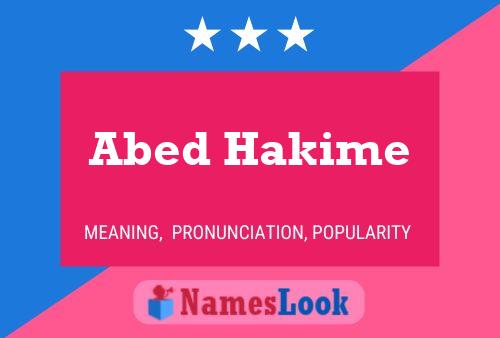 Abed Hakime Name Poster