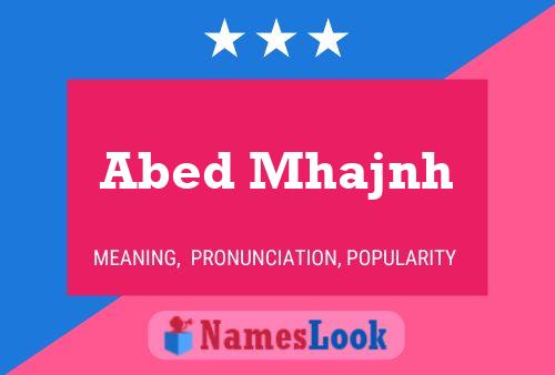 Abed Mhajnh Name Poster