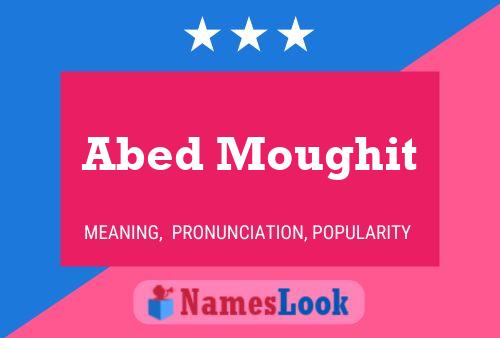 Abed Moughit Name Poster