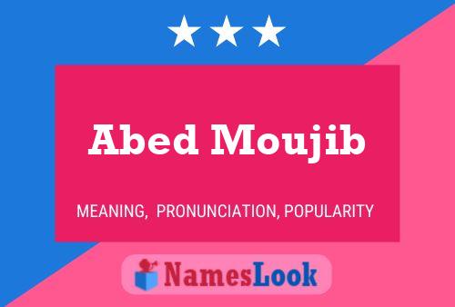 Abed Moujib Name Poster