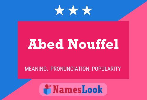 Abed Nouffel Name Poster