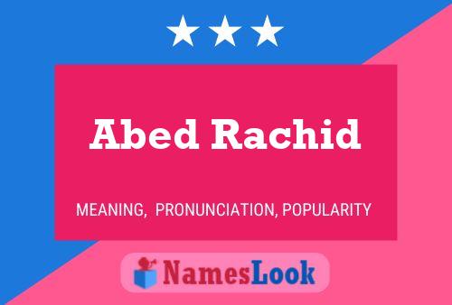 Abed Rachid Name Poster