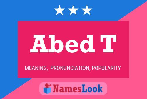 Abed T Name Poster